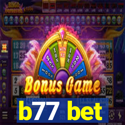 b77 bet